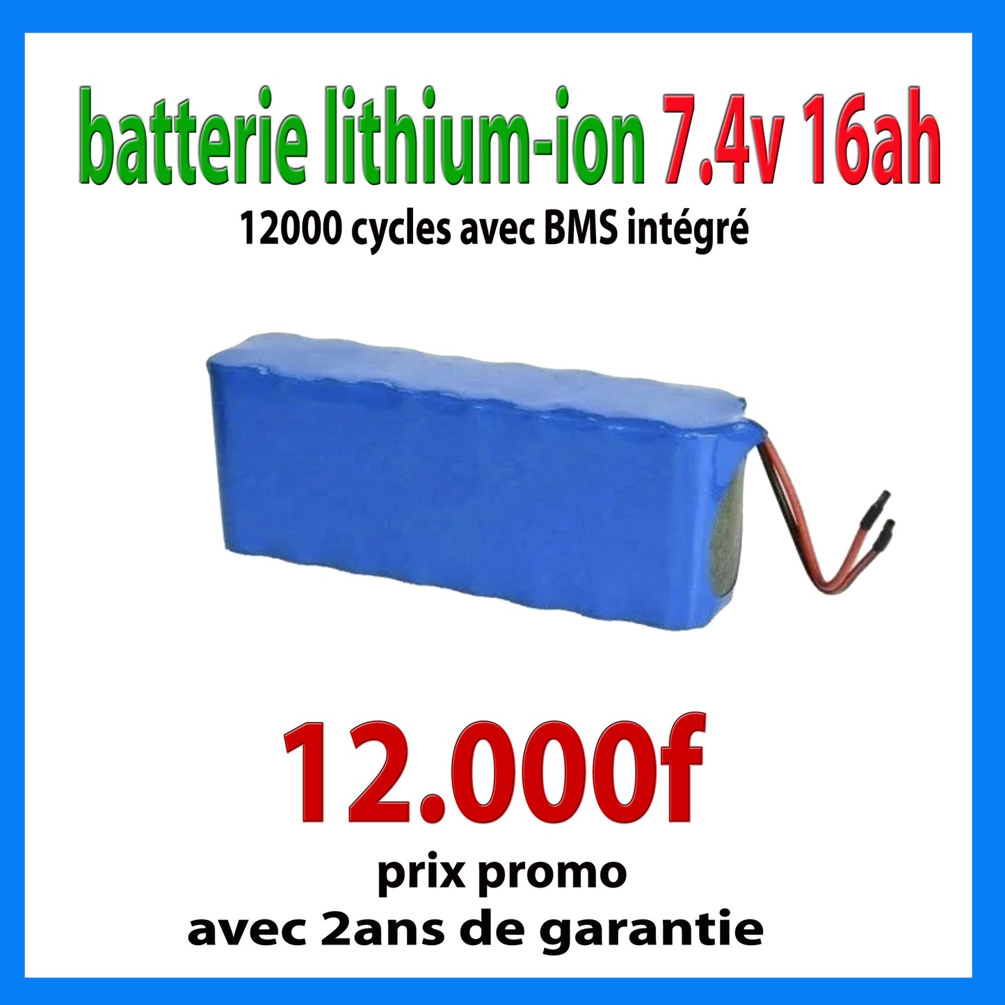 Batterie lithium-ion 7,4v 16ah